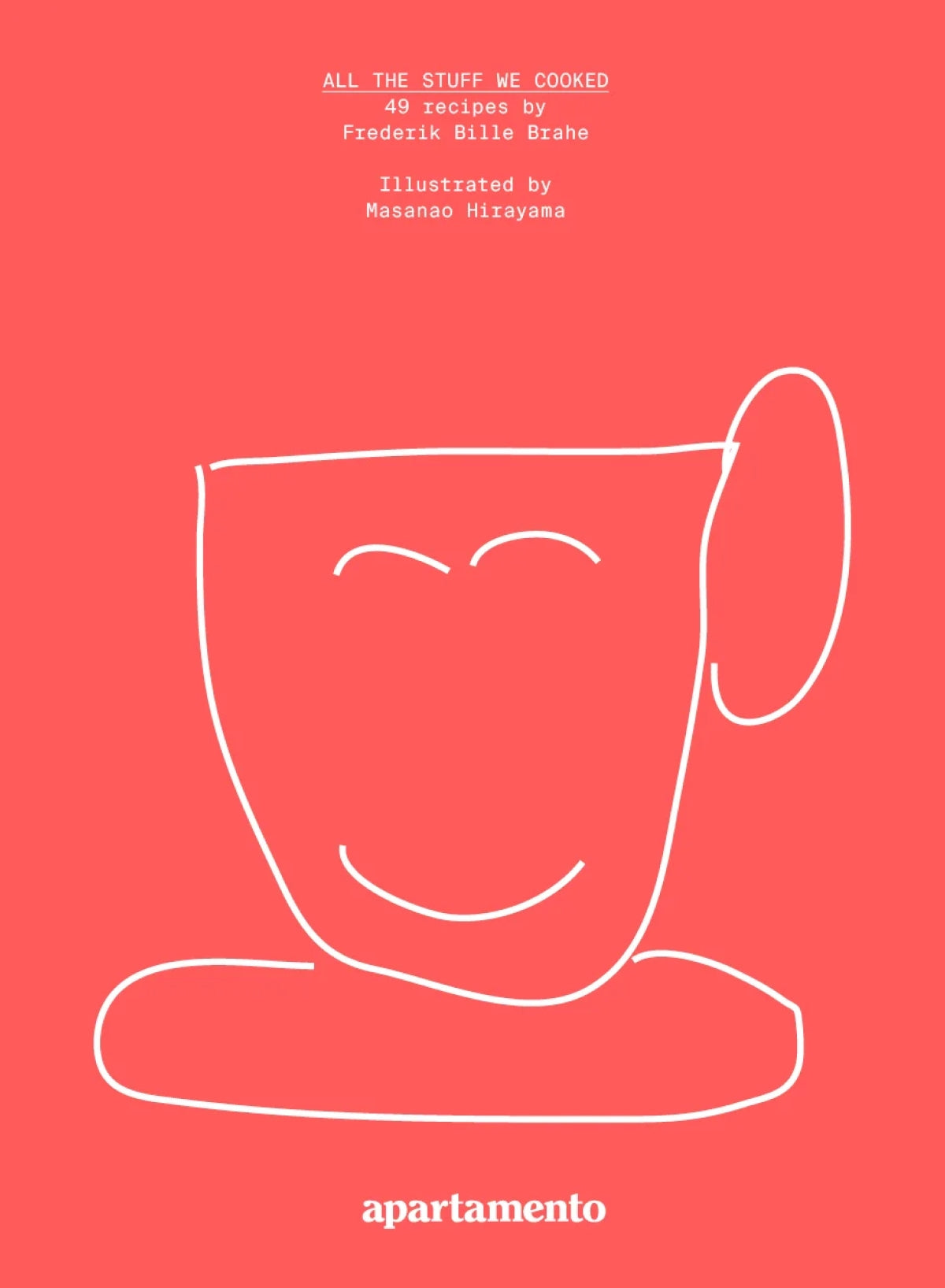 Al het spul dat we hebben gekookt, Frederik Bille Brahe - Appartement